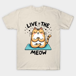 Live In The Meow Funny Yoga Cat T-Shirt